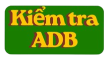 Kiểm tra ADB